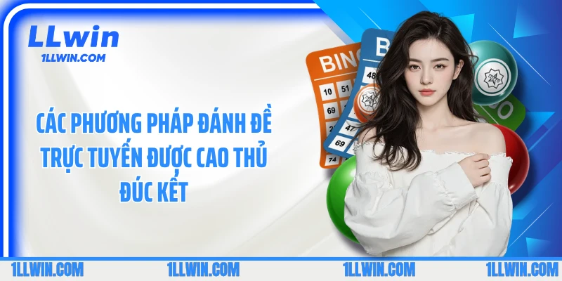 Các phương pháp đánh đề trực tuyến được cao thủ đúc kết