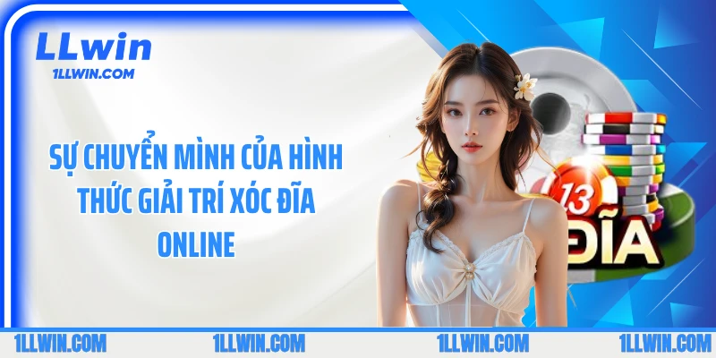 Sự chuyển mình của hình thức giải trí xóc đĩa online